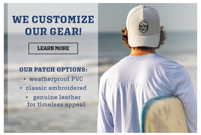 We 
customize our gear