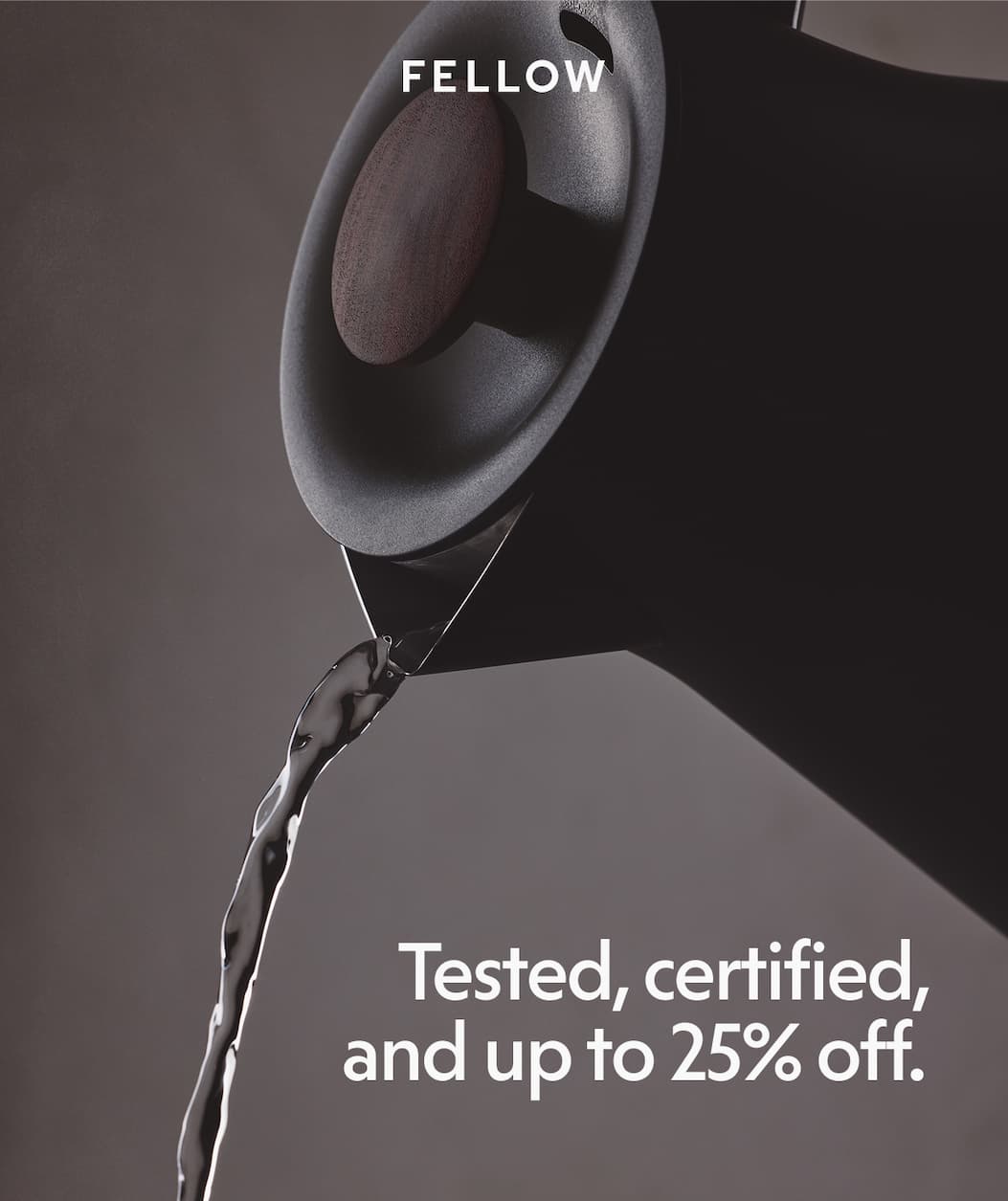 Tested, certified, and up to 25% off