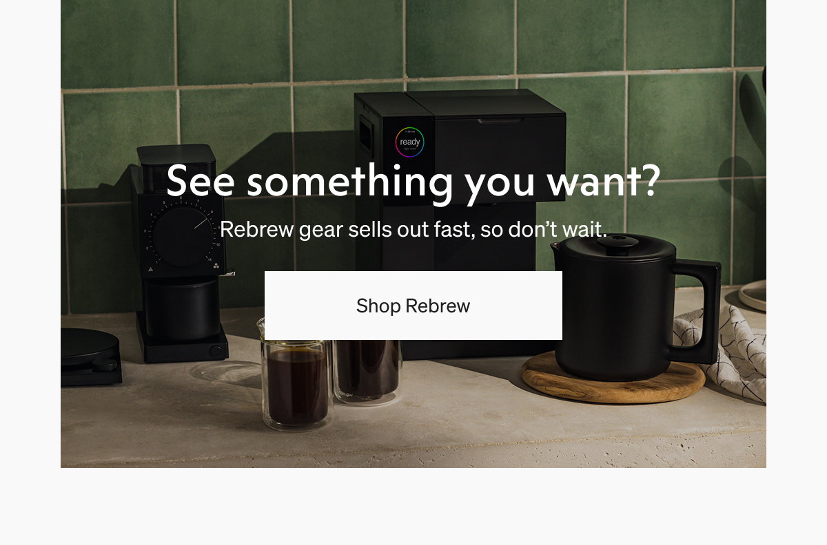 See something you want? Rebrew gear sells out fast, so don't wait. 