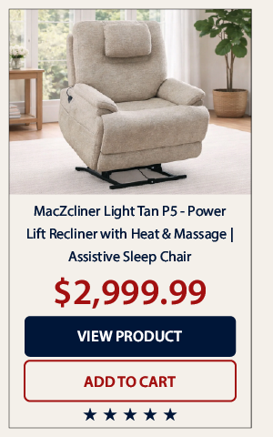 MacZcliner Light Tan P5 – Power Lift Recliner with Heat & Massage