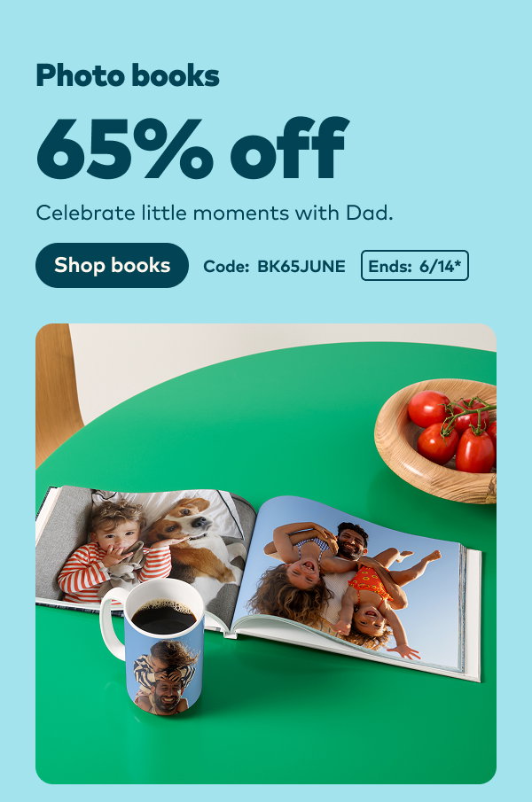 Photo books 65% off. Code: BK65JUNE. Ends 6/14, see site for details. Shop books.