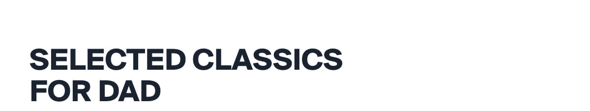 SELECTED CLASSICS FOR DAD