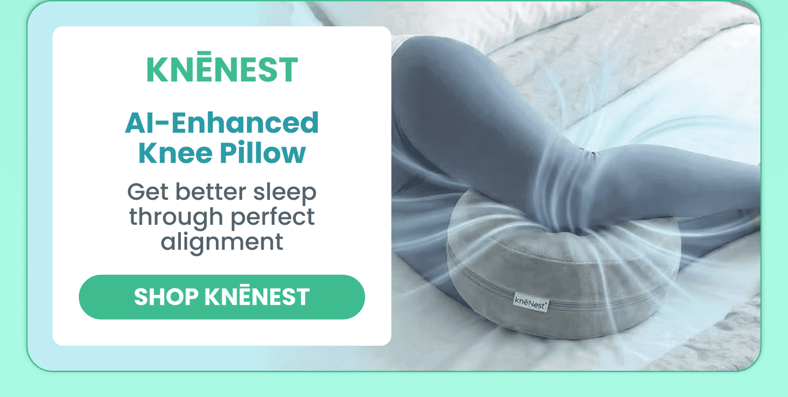 KneKnest	AI-Enhanced Knee Pillow/Get better sleep through perfect alignment