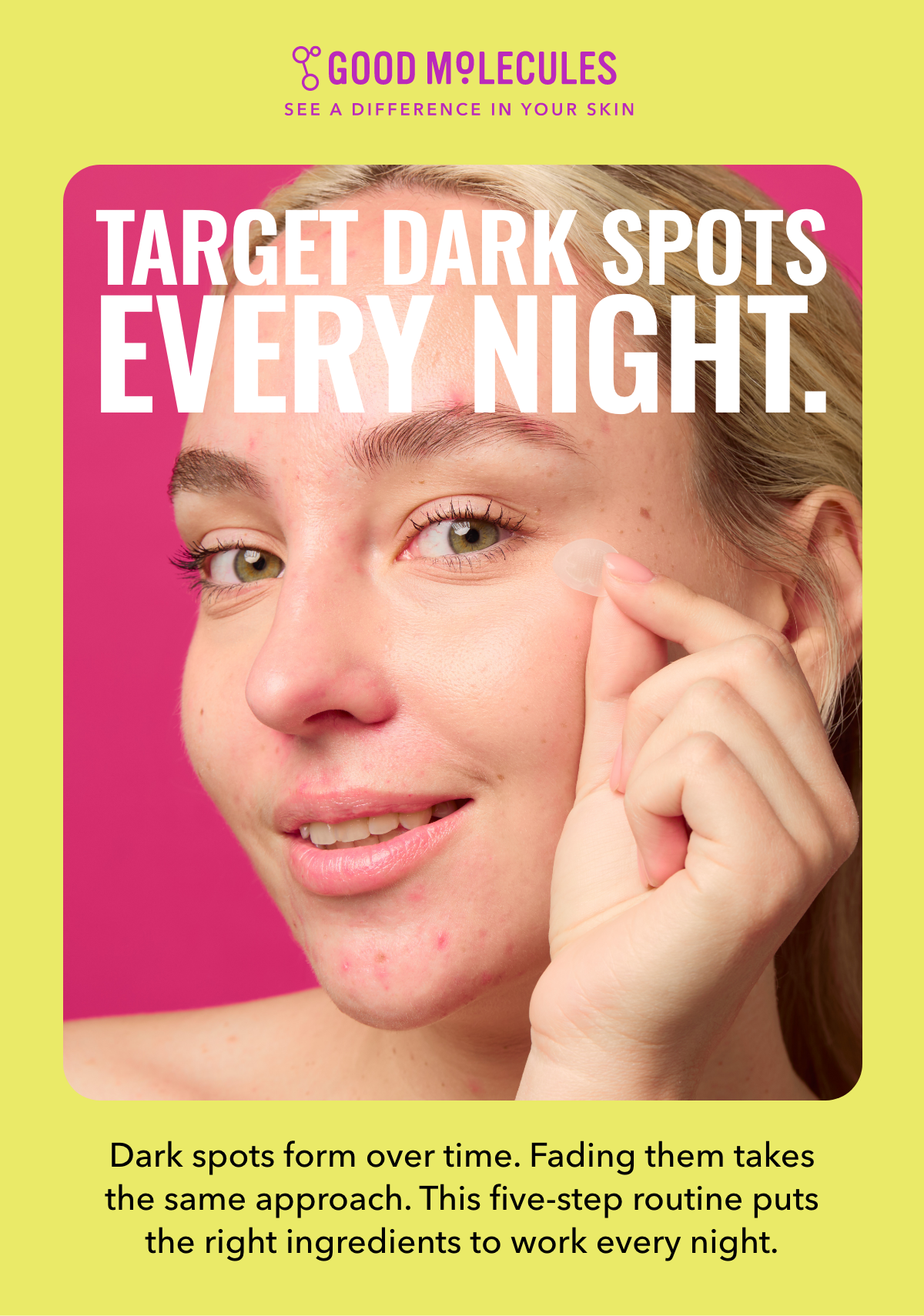 Target Dark Spots Every Night