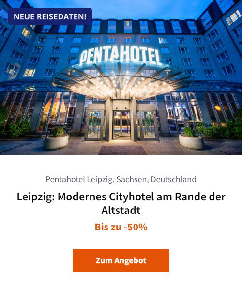 Leipzig: Modernes Cityhotel am Rande der Altstadt