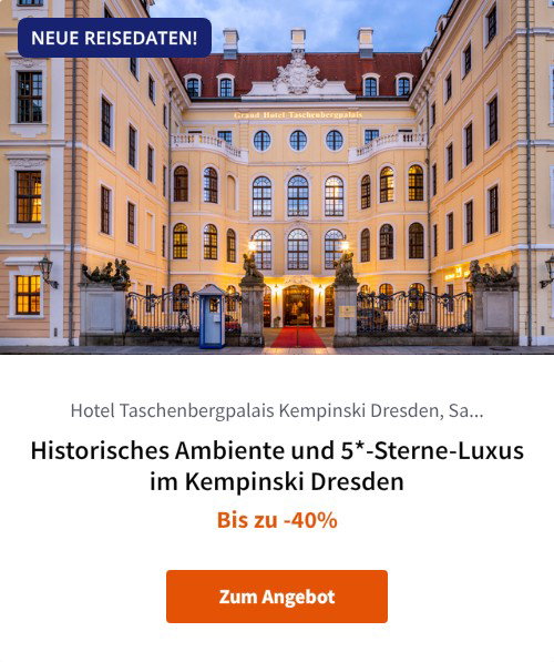 Historisches Ambiente und 5*-Sterne-Luxus im Kempinski Dresden