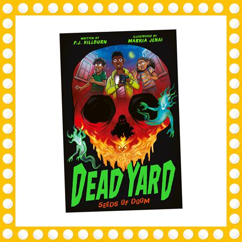 Dead Yard: Seeds of Doom by P.J. Killburn and Markia Jenai