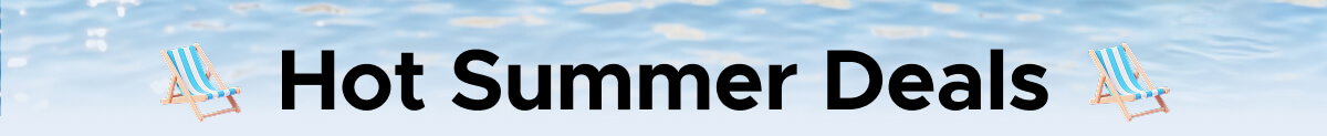 Hot Summer Deals