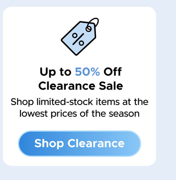 Up to 50% Off Clearance Sale