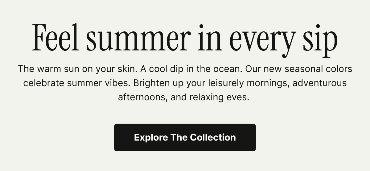 Feel summer in every sip