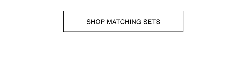 Shop Matching Sets