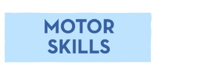 Motor Skills