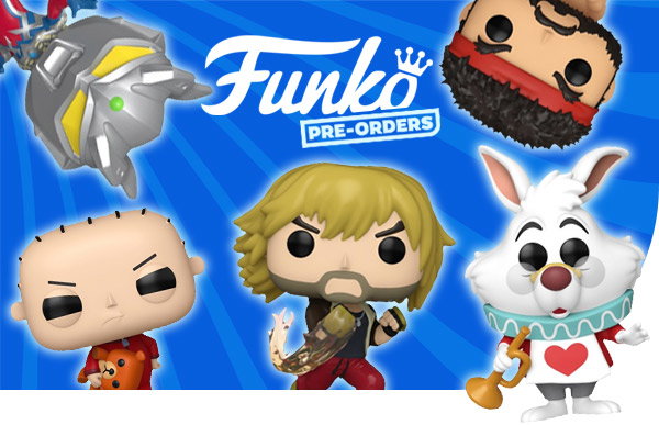 Funko Pre-orders!