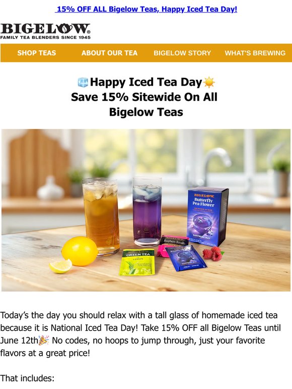 🧊☀️ Celebrate Iced Tea Day With Us: 15% Off All Bigelow Teas 🧊😎