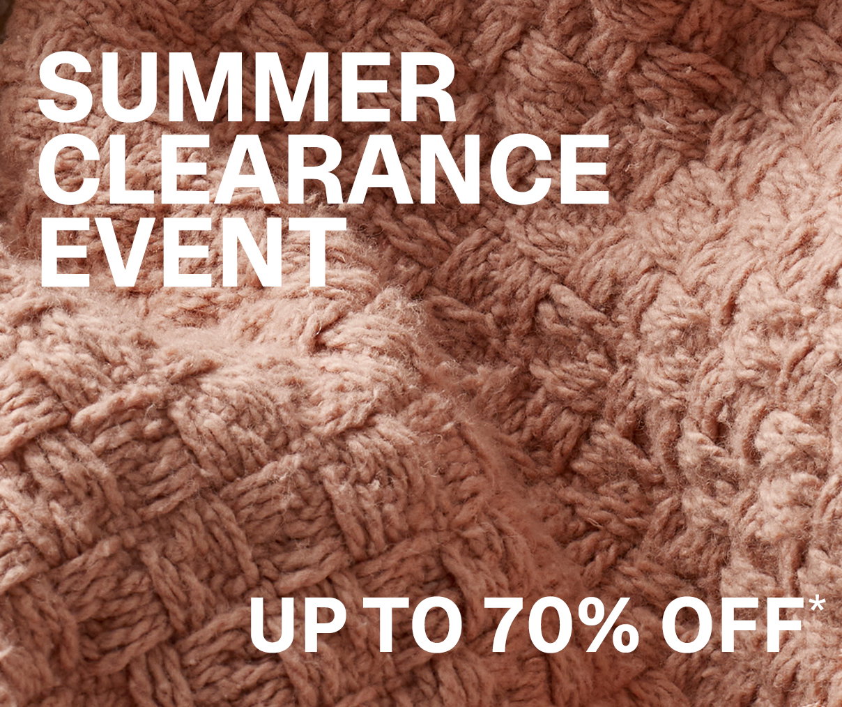 Summer Clearance Event | Up to 70% Off