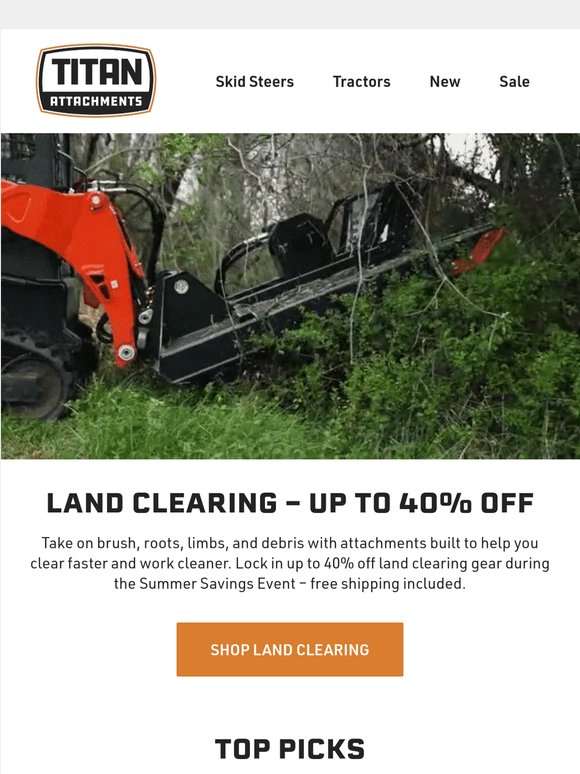 Your Summer Land Clearing Lineup – Up to 40% Off