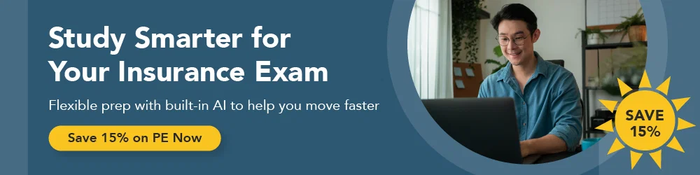 Study Smarter for Your Insurance Exam: Flexible prep with built-in AI to help you move faster - Save 15% on PE Now