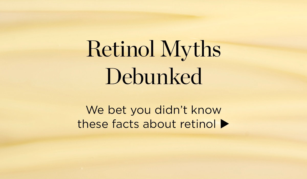Retinol Myths Debunked