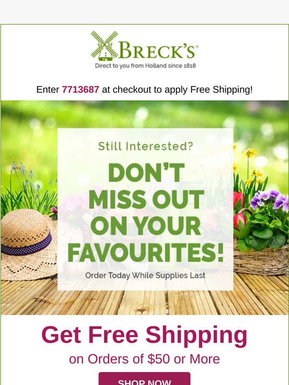 Just FYI, irises are still available.