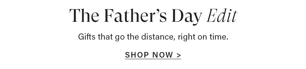 The Father's Day Edit