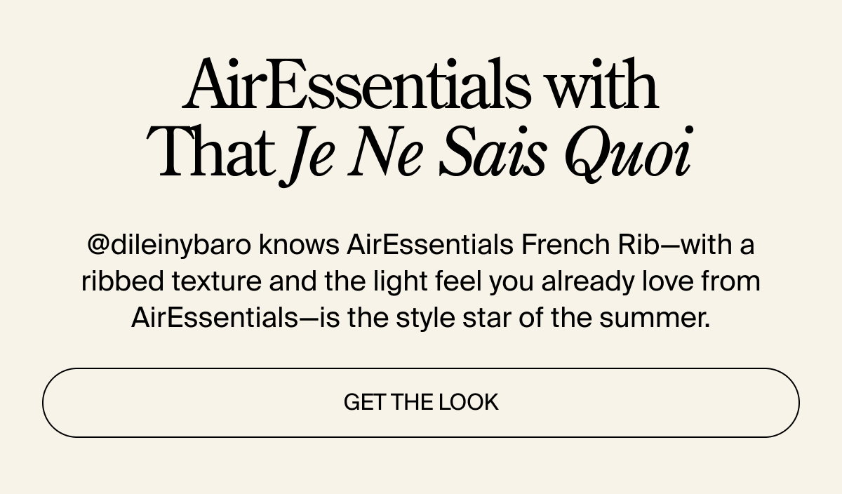 Get the AirEssentials French Rib look