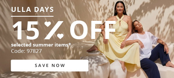 Ulla Days are here! 15% off selected summer items