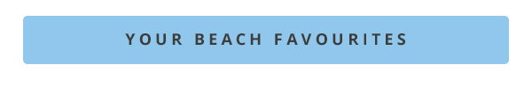 Your beach favourites
