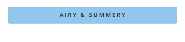 Airy & summery