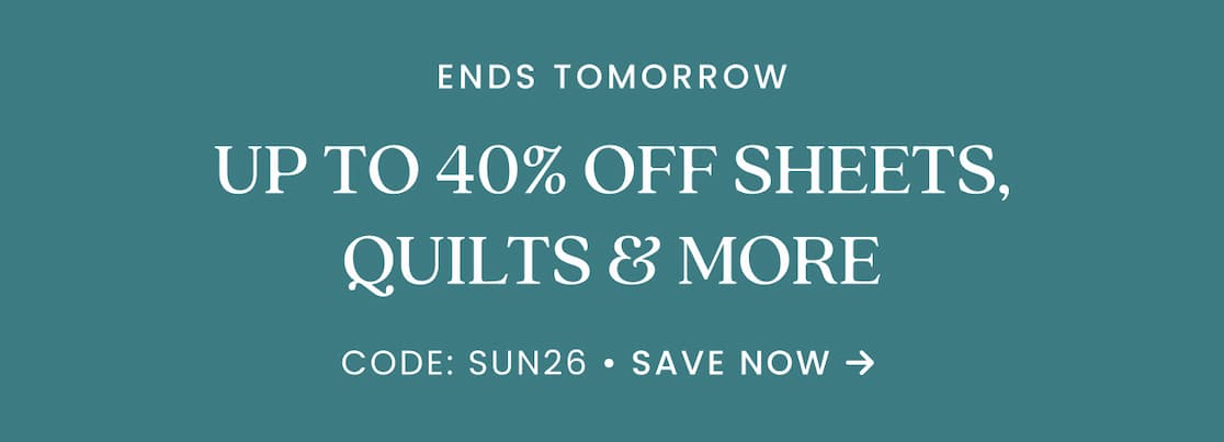 Up to 40% Off Sheets, Quilts & More