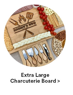 Extra Large Charcuterie Board >