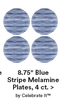 8.75″ Blue Stripe Melamine Plates, 4ct. > by Celebrate It™