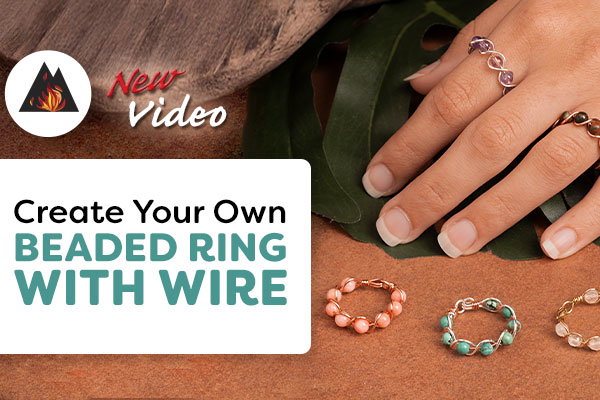 New Video - Create Your Own Beaded Ring with Wire.