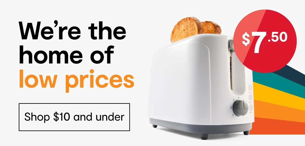 We’re the home of low prices