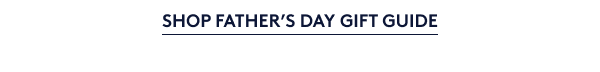 Shop Father’s Day Gift Guide