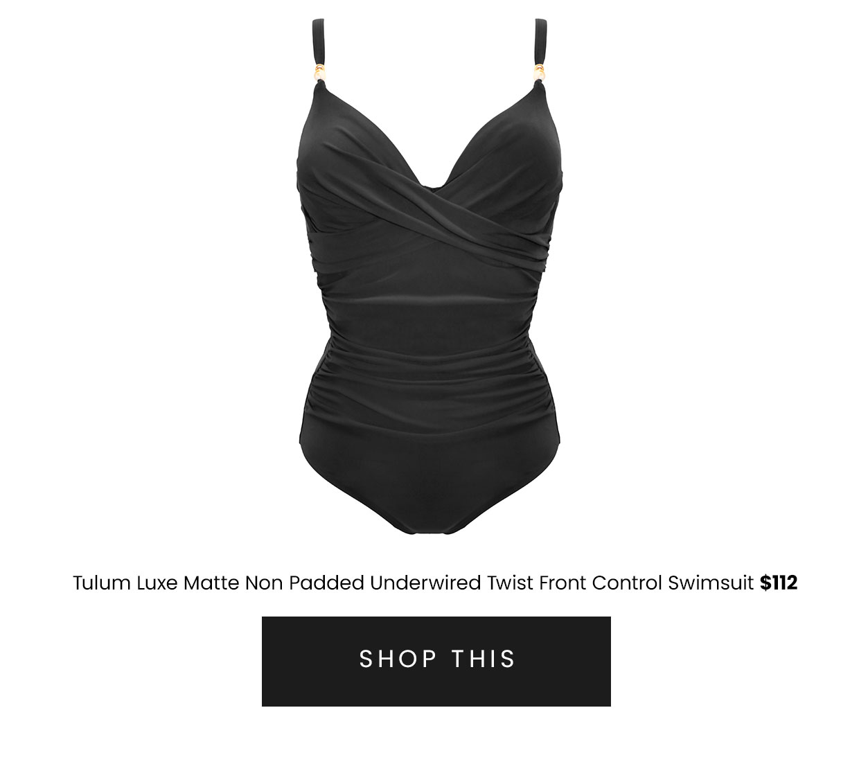 Tulum Luxe Matte Non-Padded Underwired Twist Front Control Swimsuit - Black