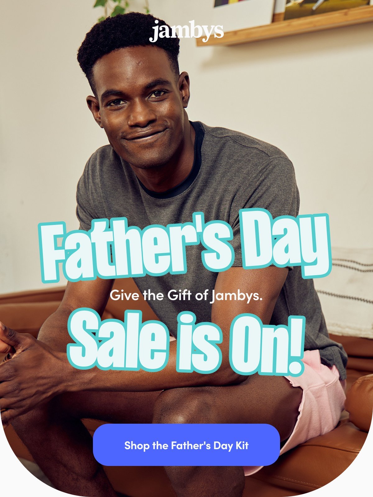 Father's Day Sale is On!