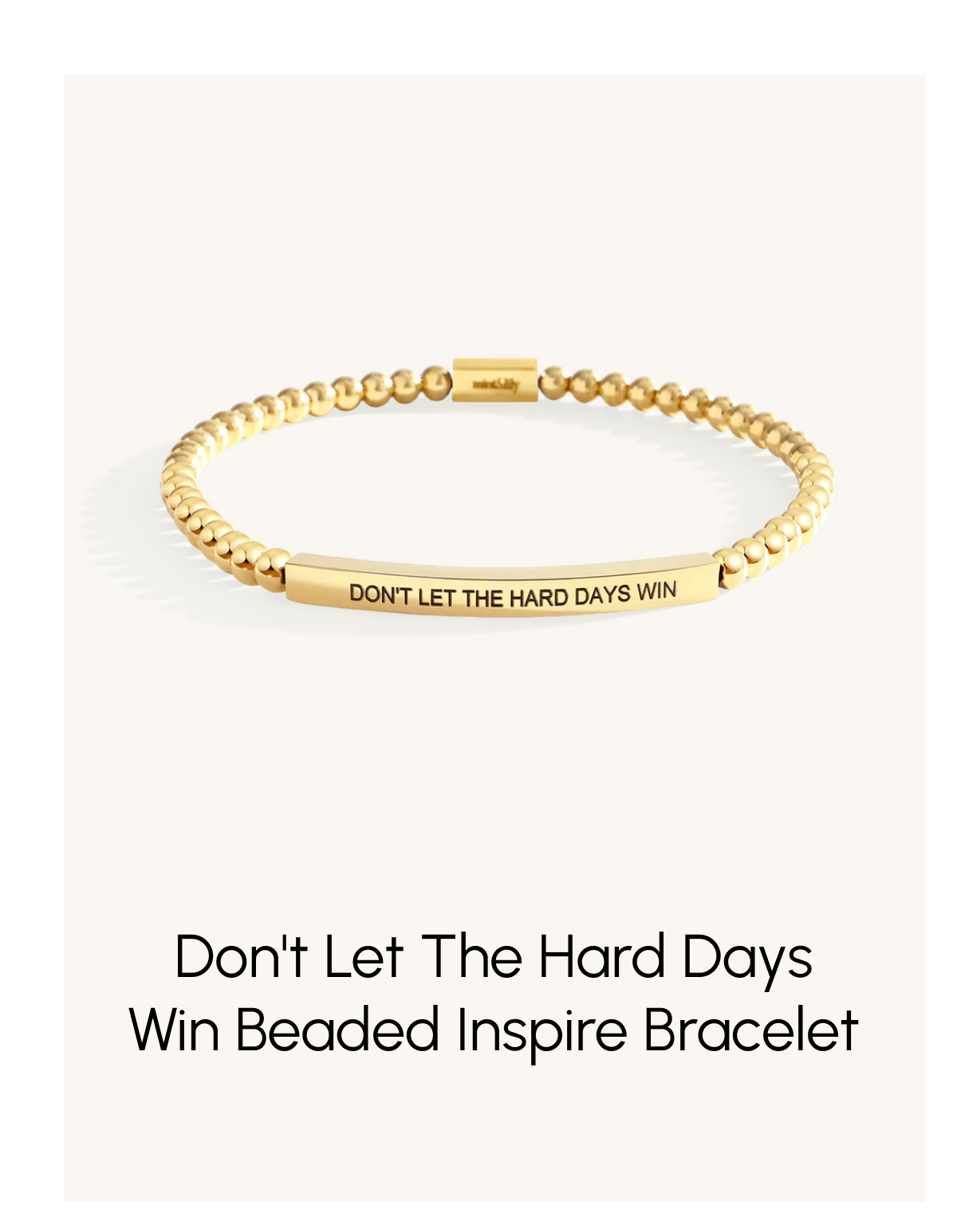 Don't Let The Hard Days Win Beaded Inspire Bracelet