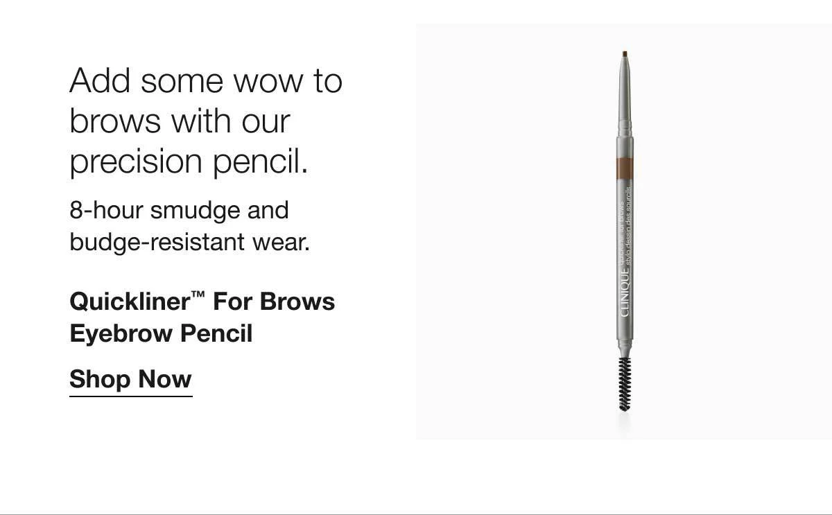 Add some wow to brows with our precision pencil. | 8-hour smudge and budge-resistant wear. | Quickliner™ For Brows Eyebrow Pencil | Shop Now