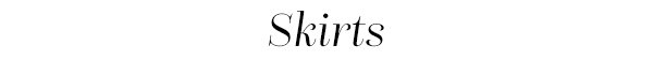 Skirts