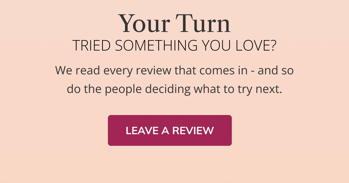 Your Turn. Tried something you love?