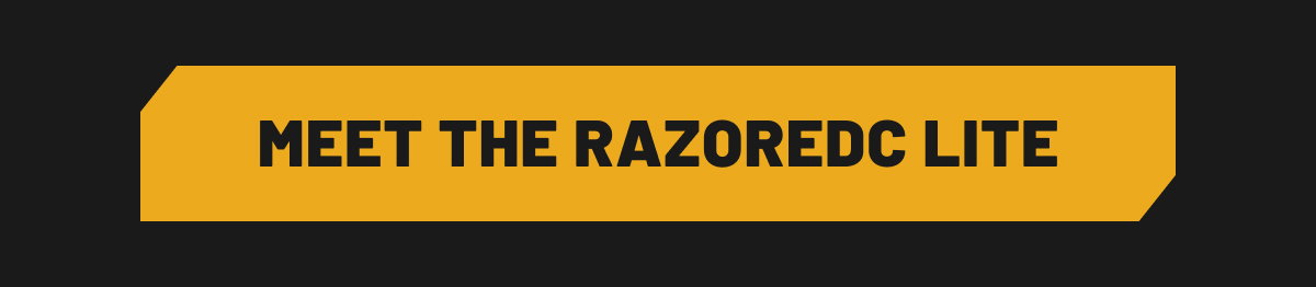 Meet the RazorEDC Lite
