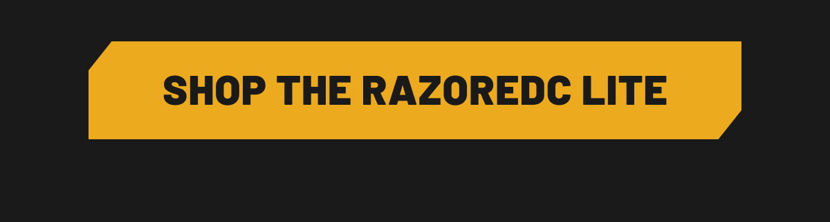 Shop the RazorEDC Lite