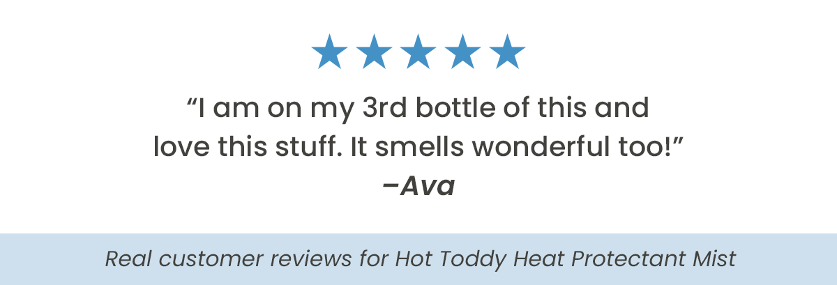 Real customer reviews for Hot Toddy Heat Protectant Mist