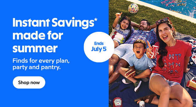 Instant Savings* made for summer | Finds for every plan, party and pantry. Shop now