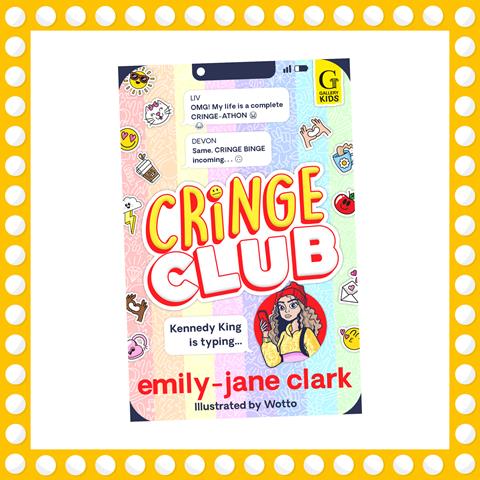 Cringe Club by Emily-Jane Clark and Wotto
