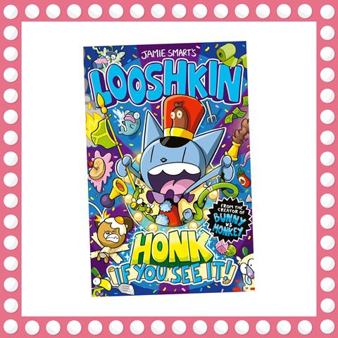 Looshkin: Honk If You See It! by Jamie Smart