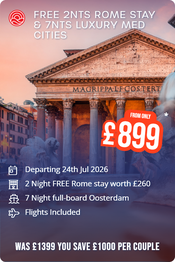Free 2nts Rome Stay & 7nts Luxury Med Cities – Smart Holiday promotional image. From £899 Includes: Departing 24th Jul 2026, 2 Night FREE Rome stay worth £260, 7 Night full-board Oosterdam, Flights Included. WAS £1399 YOU SAVE £1000 PER COUPLE