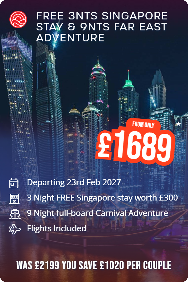 Free 3nts Singapore Stay & 9nts Far East Adventure – Smart Holiday promotional image. From £1,689 Includes: Departing 23rd Feb 2027, 3 Night FREE Singapore stay worth £300, 9 Night full-board Carnival Adventure, Flights Included. WAS £2199 YOU SAVE £1020 PER COUPLE