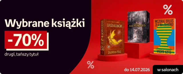 Wybrane książki -70% drugi, tańszy tytuł | do 14.07.2026 w salonach
