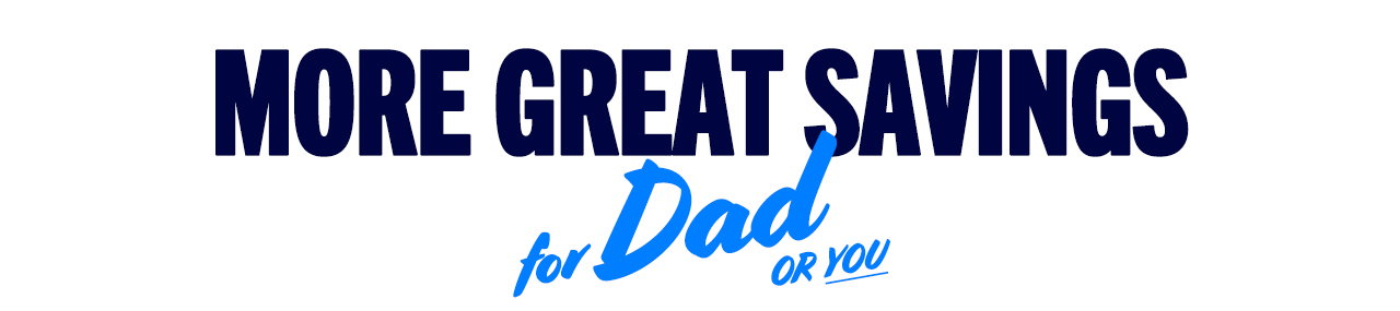 More Great Father's Day Savings